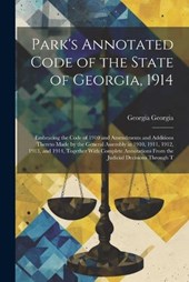 Park's Annotated Code of the State of Georgia, 1914