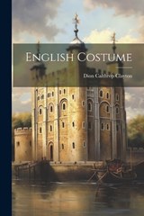 English Costume - Dion Calthrop Clayton - 9781021918734