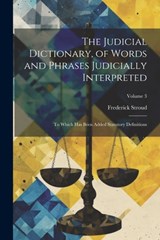 The Judicial Dictionary, of Words and Phrases Judicially Interpreted: To Which Has Been Added Statutory Definitions; Volume 3 - Frederick Stroud - 9781021934918