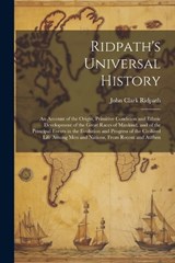 Ridpath's Universal History - John Clark Ridpath - 9781021937254