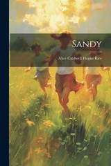 Sandy - Alice Caldwell Hegan Rice - 9781021952035