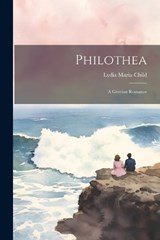 Philothea - Lydia Maria Child - 9781021953391