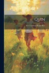 Quin - Alice Caldwell Hegan Rice - 9781021954848
