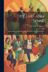 Dollars and Sense - William C Hunter - 9781021956934
