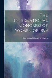 The International Congress of Women of 1899