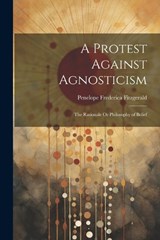 A Protest Against Agnosticism - Penelope Frederica Fitzgerald - 9781021971388