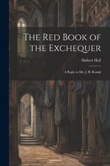 The Red Book of the Exchequer - Hall Hubert - 9781022011366