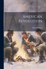 American Revolution - Mercy Warren - 9781022018785