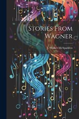Stories From Wagner - J Walker McSpadden - 9781022026391