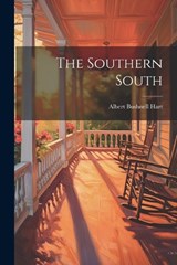 The Southern South - Albert Bushnell Hart - 9781022029385