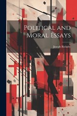 Political and Moral Essays - Joseph Rickaby - 9781022031692