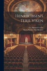 Henrik Ibsen's Terje Viken - Maren Bastine Hals Michelet ; Guy Richard Vowles - 9781022035324