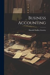 Business Accounting - Harold Dudley Greeley - 9781022040540