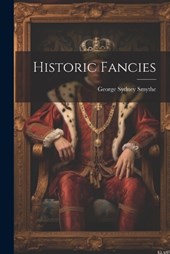 Historic Fancies