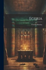 Egeria - Charles MacKay - 9781022048997