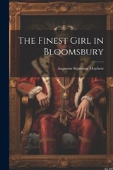 The Finest Girl in Bloomsbury - Augustus Septimus Mayhew - 9781022068865