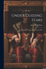 Under Guiding Stars - Agnes Blake Poor - 9781022079137
