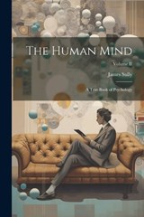 The Human Mind - James Sully - 9781022081444