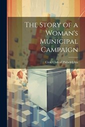 The Story of a Woman's Municipal Campaign