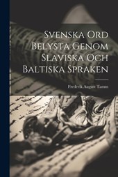 Svenska ord Belysta Genom Slaviska och Baltiska Spraken
