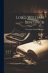 Lord William Bentinck - Demetrius Charles Boulger - 9781022097155