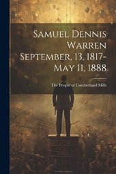 Samuel Dennis Warren September, 13, 1817-May 11, 1888