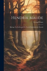 Hendrik Maude - Gerard Visser - 9781022132535