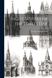 Eight Studies of the Lord's Day