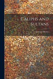 Caliphs and Sultans