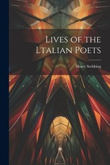 Lives of the Ltalian Poets - Henry Stebbing - 9781022172746