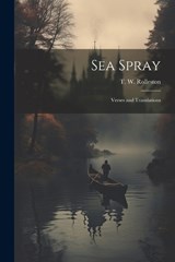 Sea Spray - T W Rolleston - 9781022179523