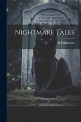 Nightmare Tales - H P Blavatsky - 9781022179653