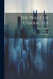 The Wage of Character