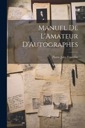 Manuel De L'Amateur D'Autographes