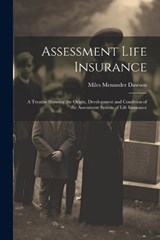 Assessment Life Insurance - Miles Menander Dawson - 9781022189010