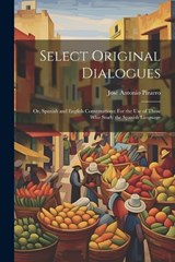 Select Original Dialogues - José Antonio Pizarro - 9781022190337