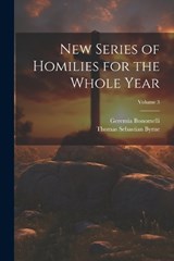 New Series of Homilies for the Whole Year; Volume 3 - Thomas Sebastian Byrne ; Geremia Bonomelli - 9781022195646