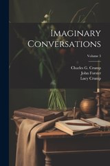 Imaginary Conversations; Volume 3 - Walter Savage Landor ; John Forster ; Lucy Crump - 9781022201866