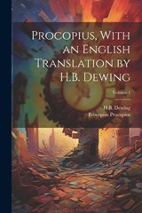 Procopius, With an English Translation by H.B. Dewing; Volume 1 - Procopius Procopius ; H B B 1882 Dewing - 9781022209350