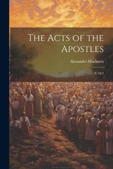 The Acts of the Apostles - Alexander MacLaren - 9781022219618