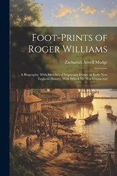 Foot-prints of Roger Williams