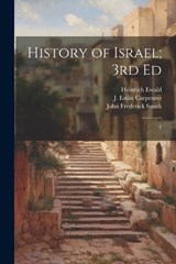 History of Israel; 3rd Ed - Heinrich Ewald ; J Estlin 1844-1927 Carpenter ; John Frederick Smith - 9781022221550