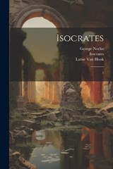 Isocrates - Isocrates Isocrates ; George Norlin ; Larue Van Hook - 9781022221642