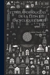 Lettres apostoliques de s.s. Léon XIII - Pope Leo XIII - 9781022224476