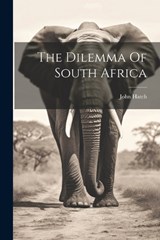 The Dilemma Of South Africa - John Hatch - 9781022232204