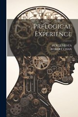 Prelogical Experience - Perle Mesta ; Robert Chan - 9781022235434