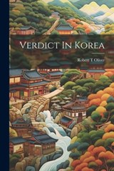 Verdict In Korea - OLIVER,  Robert T. - 9781022236622
