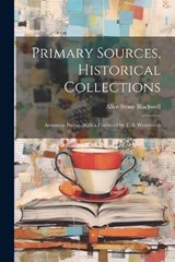 Primary Sources, Historical Collections - Alice Stone Blackwell - 9781022249752
