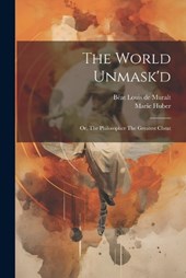 The World Unmask'd
