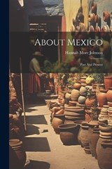 About Mexico - Hannah More Johnson - 9781022270572